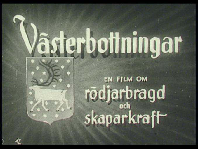 Vinjettskylt med texten "Västerbottningar – en film om rödjarbragd och skaparkraft" bredvid Västerbottens landskapsvapen.